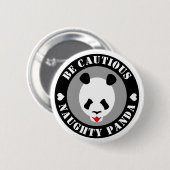 Wees voorzichtig Naught Panda Ronde Button 5,7 Cm (Voorkant /achterkant)