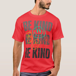 Wees vriendelijk1 t-shirt