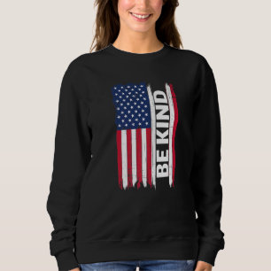 Wees vriendelijk Amerikaanse vlag Eenheid Dag Anti Trui