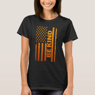 Wees Vriendelijk Amerikaanse Vlag Eenheidsdag Oran T-shirt