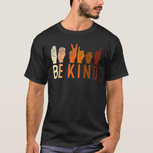 Wees Vriendelijk ASL Vriendelijkheid Hand Gebarent T-shirt