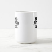 Wees vriendelijk, bepleit, neem op koffiemok (Center)