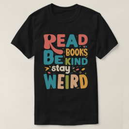 Wees vriendelijk blijf raar typografie boekenwurm t-shirt
