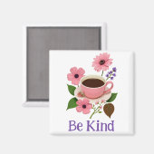 Wees vriendelijk bloemenmagneet magneet (Voorkant / Achterkant)