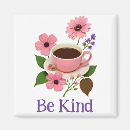 Wees vriendelijk bloemenmagneet magneet