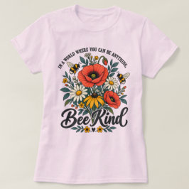 Wees Vriendelijk en Wilde Bloemen T-shirt