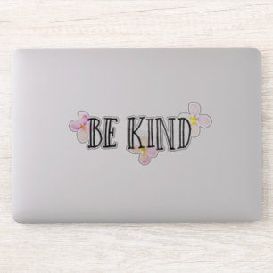 Wees vriendelijk Floral Inspirerend Quote Sticker