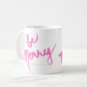 Wees vriendelijk (& Helder Roze!) Handvol Koffiemok (Voorkant links)