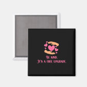 Wees vriendelijk - het is een gratis upgrade-Stick Magneet (Voorkant / Achterkant)