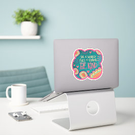 Wees vriendelijk  inspirativiteitsaanmoediging tre sticker