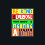 Wees vriendelijk / Inspirerend offerte / Motivatie Canvas Afdruk<br><div class="desc">Levendige canvas kunst met inspirerend quote</div>