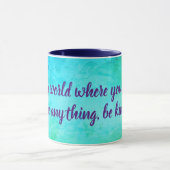 Wees vriendelijk inspirerend prijsopgave blauw gro mok (Midden)