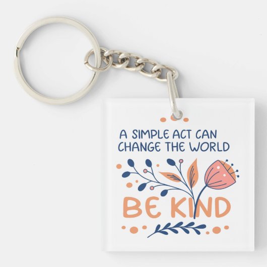 Wees Vriendelijk - Inspirerende Bloemtypografie Sleutelhanger (voorkant)