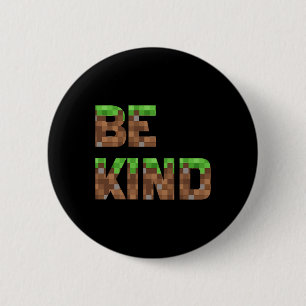 Wees Vriendelijk Jongens Tieners Kinderen Pixel Vi Ronde Button 5,7 Cm