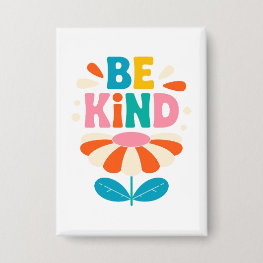 Wees vriendelijk kleurrijke bloem - Inspirerend po Button (Voorkant)