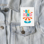 Wees vriendelijk kleurrijke bloem - Inspirerend po Button (Insitu)