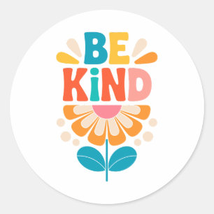 Wees vriendelijk kleurrijke bloem - Inspirerend po Ronde Sticker