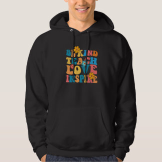 Wees Vriendelijk Leer Liefde Inspireren Leraar Sto Hoodie
