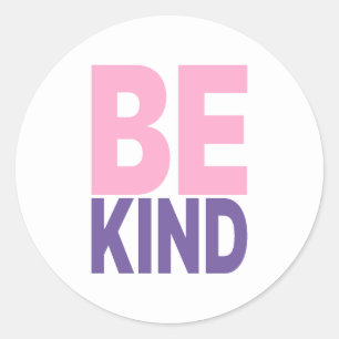 Wees vriendelijk Motivatie citaat Ronde Sticker