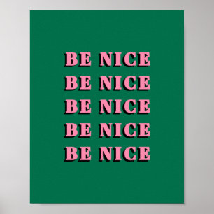 Wees vriendelijk Motivatie Inspirerend prijsopgave Poster