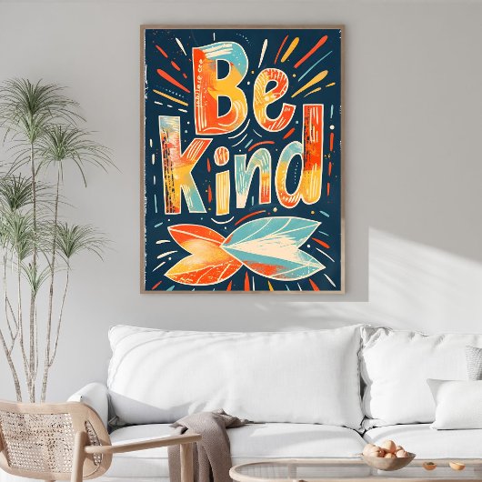 Wees Vriendelijk Motiverende Muurkunst Poster