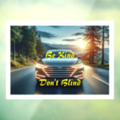 Wees vriendelijk, niet blind - Bumpersticker / vas Raamsticker (Vel 3)