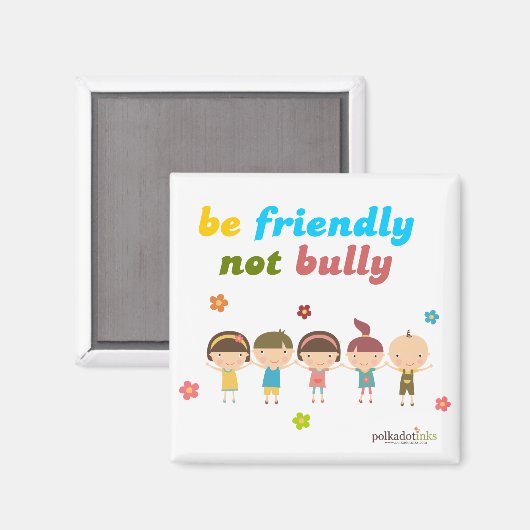 Wees vriendelijk, niet pestmagneet magneet (Voorkant / Achterkant)