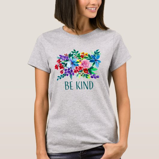 Wees Vriendelijk Phoebe Bloem Inspirerend T-shirt (Voorkant)