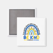 Wees vriendelijk Rainbow World Down Syndrome Aware Magneet (Voorkant / Achterkant)