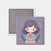 Wees vriendelijk Schattige meisje met bloemenposit Magneet (Voorkant / Achterkant)