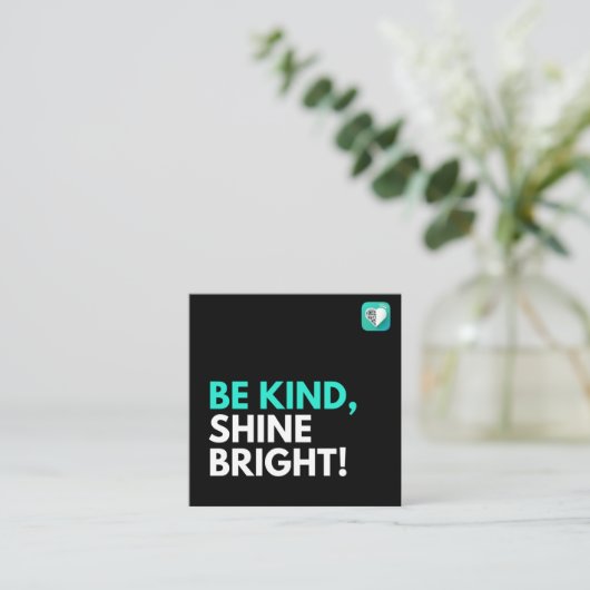 WEES VRIENDELIJK, SCHITTER HELDER! VIERKANT VISITE VIERKANTE VISITEKAARTJE (Staand voorkant)