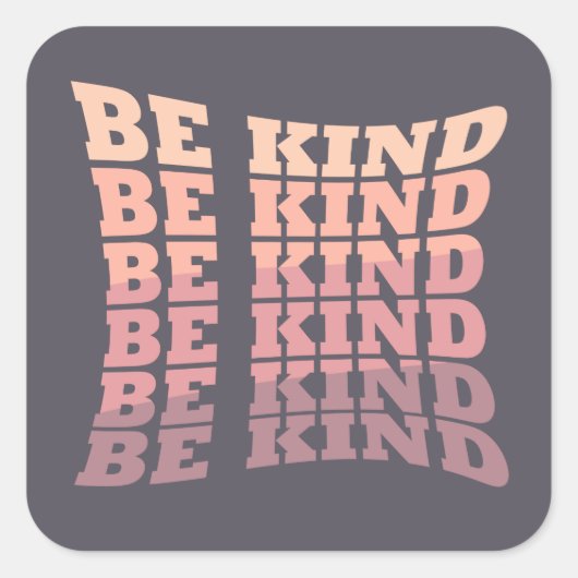 Wees vriendelijk vierkante sticker (Voorkant)