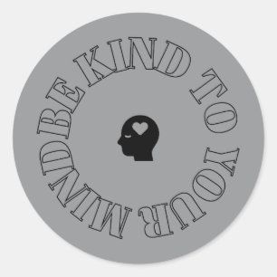 Wees vriendelijk voor je geest Grijze cirkelsticke Ronde Sticker