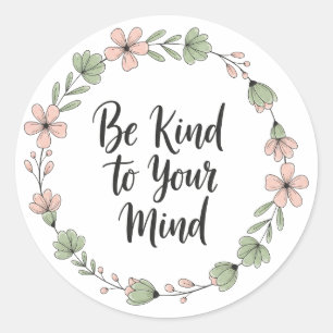 Wees vriendelijk voor je geest – Pastel Bloemige M Ronde Sticker
