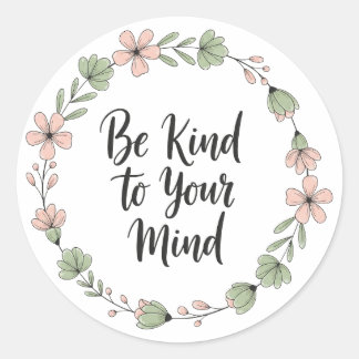 Wees vriendelijk voor je geest – Pastel Bloemige M Ronde Sticker