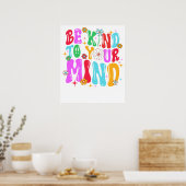 wees vriendelijk voor je geest poster (Keuken)