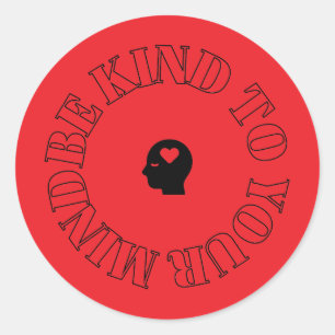 Wees vriendelijk voor je geest Rode cirkelsticker Ronde Sticker
