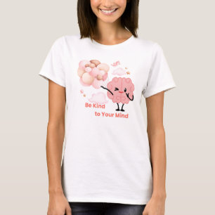Wees vriendelijk voor je geest - Schattige ontwerp T-shirt