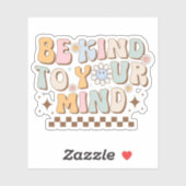 Wees vriendelijk voor je geest sticker (Vel)