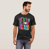 wees vriendelijk voor je geest t-shirt (Voorkant volledig)