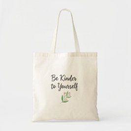 Wees vriendelijk voor jezelf Waterverf Bloemige Ze Tote Bag