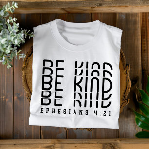 Wees vriendelijk voor mannen en vrouwen Christelij T-shirt