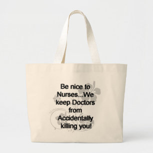 Wees vriendelijk voor verpleegkundigen grote tote bag