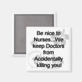 Wees vriendelijk voor verpleegkundigen magneet (Voorkant / Achterkant)