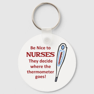 Wees vriendelijk voor verpleegkundigen sleutelhanger