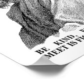 Wees vriendelijk, want iedereen vecht een harde st poster (Hoek)