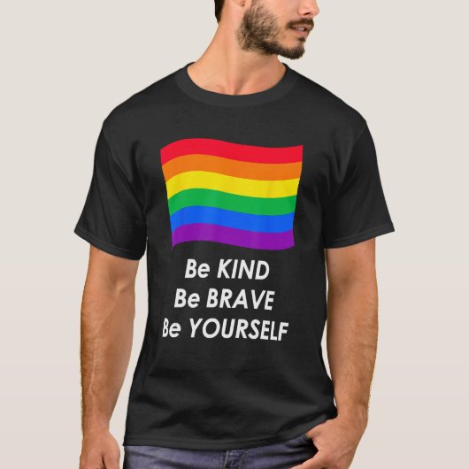 Wees vriendelijk wees dapper wees jezelf LGBT Rain T-shirt (Voorkant)