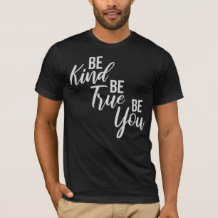 Wees Vriendelijk Wees Eerlijk Wees Jezelf Inspirer T-shirt