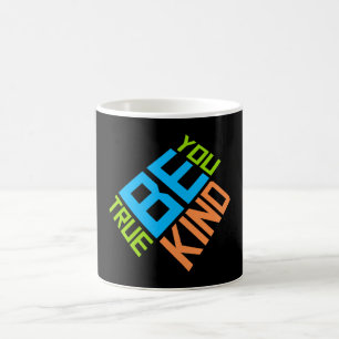 Wees Vriendelijk Wees Eerlijk Wees Jijzelf Inspire Magische Mok
