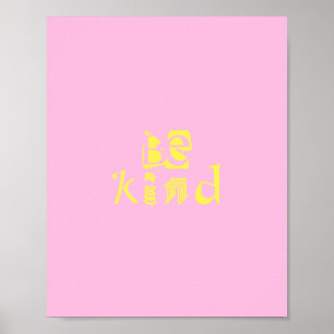 Wees vriendelijk woord kunst leuk poster roze en g